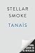 Stellar Smoke: A Novel