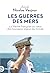 Les guerres des mers: La Marine française au cœur des nouveaux enjeux du monde