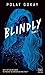 Blindly - Tome 1 by Polat Gokay