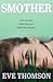 Smother by Eve Thomson