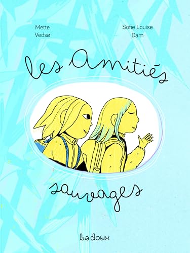 Les amitiés sauvages (Hardcover)