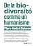 De la biodiversité comme un humanisme