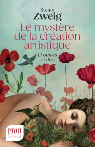 Le mystère de la création artistique: Et autres textes