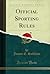 Official Sporting Rules by James E. Sullivan