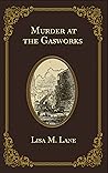 Murder at the Gasworks Murder at the Gasworks