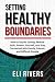 Setting Healthy Boundaries:...