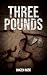THREE POUNDS: The Brotherho...