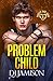 Problem Child (Foster Bro Code)
