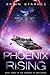 Phoenix Rising: Book Three ...