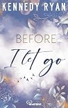 Before I Let Go: ...