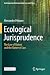 Ecological Jurisprudence: T...