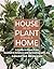 House Plus Plant Equals Home