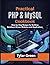 Practical PHP & MySQL Cookbook: Step-by-Step Recipes for Building Database-Driven Websites and Applications