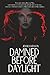 Damned Before Daylight