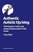 Authentic Autistic Uprising: Claiming Your Voice, Your Power and Your Place in the World