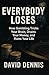EVERYBODY LOSES: How Gambli...