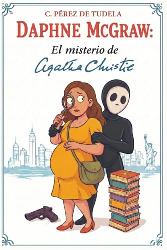 Daphne McGraw y El Misterio de Agatha Christie (Spanish Edition)