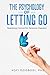 The Psychology of Letting G...