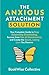 The Anxious Attachment Solu...