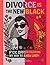 DIVORCE IS THE NEW BLACK: F*ck Off, I'm Coloring My Way to a New Life