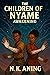 The Children of Nyame : Awa...