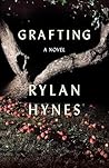 Grafting by Rylan Hynes