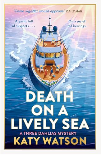 Death on a Lively Sea: The next gripping cozy mystery in the Three Dahlias series (Hardcover)