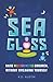 Sea Glass by K.D. Austin