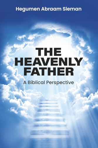The Heavenly Father: A Biblical Perspective (Paperback)
