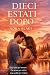 DIECI ESTATI DOPO by Nora Blake