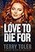 Love to Die For (Millionaire Suspense Book 5) by Terry Toler