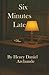 Six Minutes Late by Henry Daniel Archunde Jr
