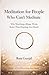 Meditation for People Who C...