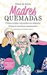 Madres quemadas: ...