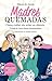 Madres quemadas: Cómo cuidar sin arder en silencio