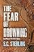 The Fear of Drowning (The Fear Of, #3)
