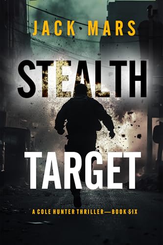 Stealth Target (A Cole Hunter Action Thriller—Book 6)
