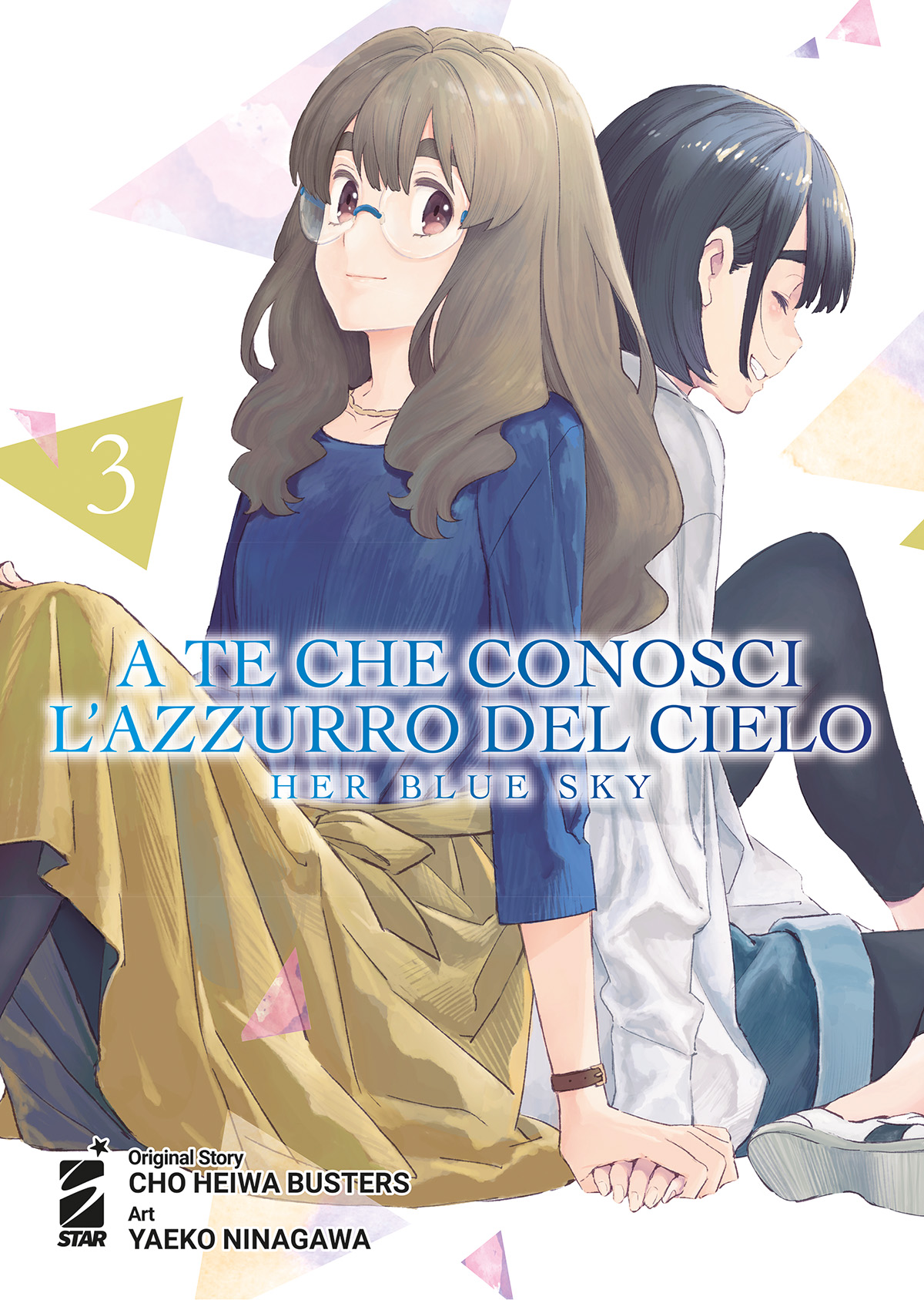 A te che conosci l'azzurro del cielo. Her Blue Sky, Vol. 3