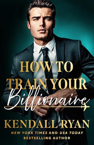 How to Train Your Billionaire (Kindle Edition)