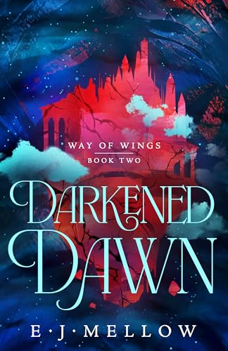 Darkened Dawn (Way of Wings, #2)