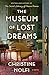 The Museum of Lost Dreams by Christine Nolfi