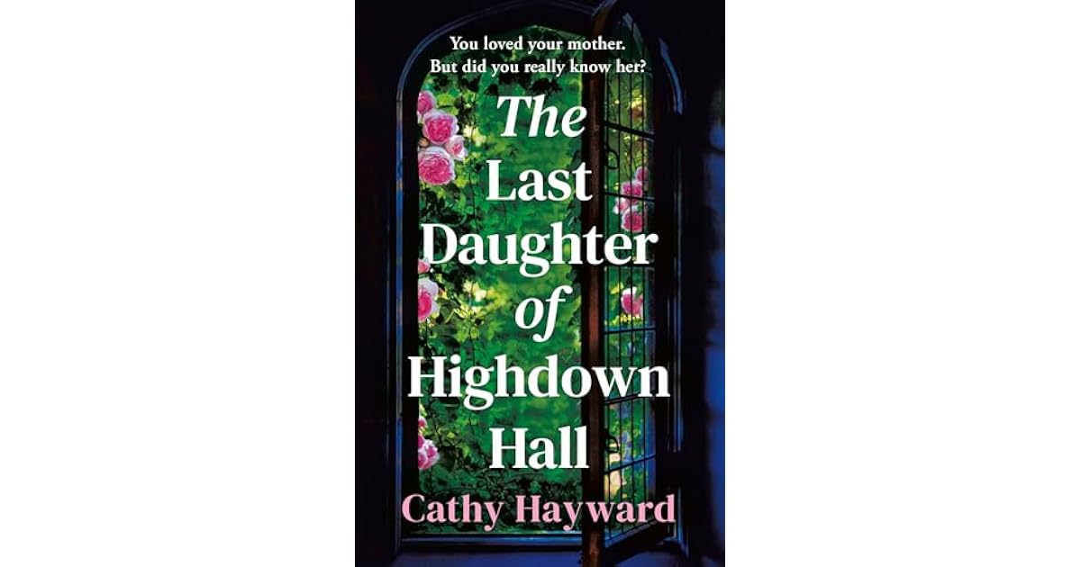 book-giveaway-for-the-last-daughter-of-highdown-hall-by-cathy-hayward