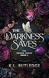 The Darkness Saves