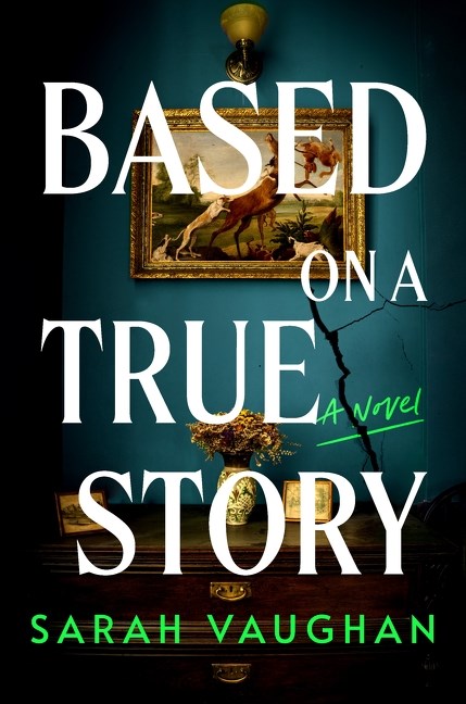 Based on a True Story: A Novel (Hardcover)