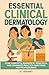 Essential Clinical Dermatol...