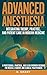 Advanced Anesthesia: Integr...