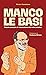 Manco le basi. Piccolo manuale di introduzione alla fede cattolica