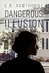 Dangerous Illusion