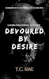 Devoured by Desir...