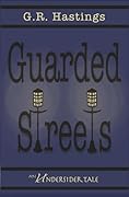 Guarded Streets: An Undersider Tale